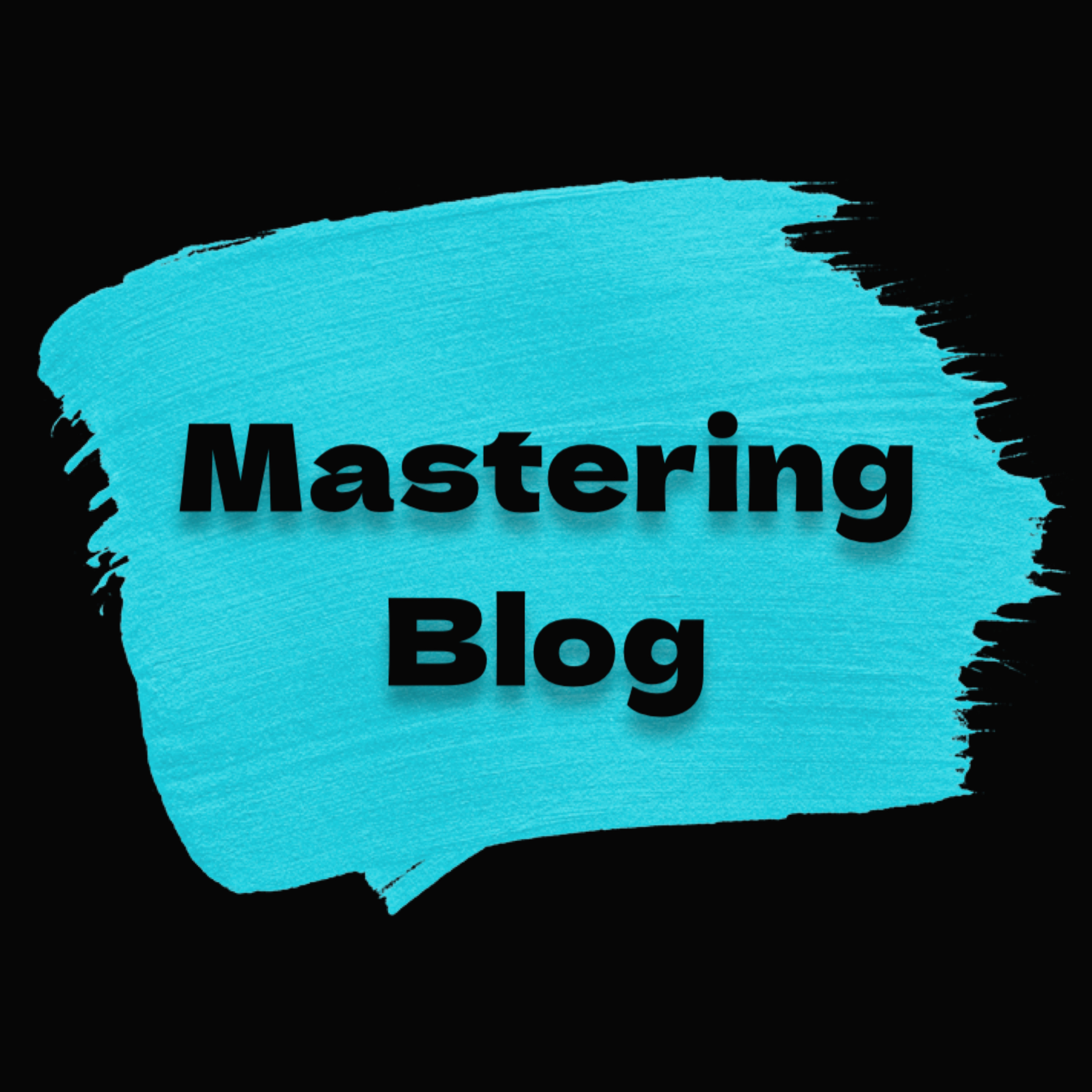 Mastering Blog